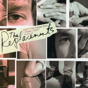 Don't you know who I think I was? : the best of the Replacements